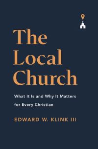 Book Cover for The Local Church by Edward W Klink