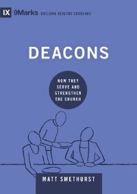 Book Cover for Deacons by Matt Smethurst