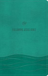 Book Cover for ESV Following Jesus Bible (Trutone, Teal) by Esv Bibles
