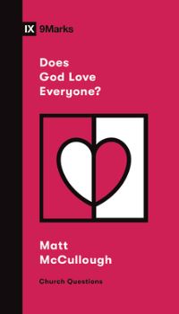 Book Cover for Does God Love Everyone? by Matthew McCullough