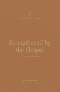 Book Cover for Strengthened by the Gospel by Brian S Rosner