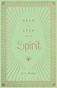 Book Cover for Keep in Step With the Spirit by J I Packer