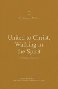 Book Cover for United to Christ, Walking in the Spirit by Benjamin L Merkle