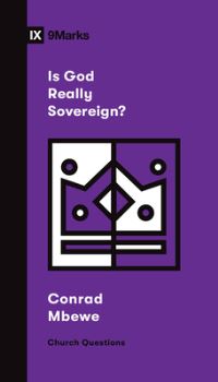 Book Cover for Is God Really Sovereign? by Conrad Mbewe
