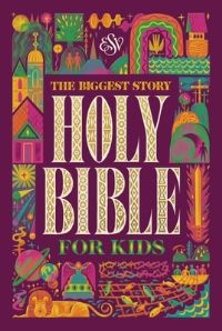Book Cover for ESV the Biggest Story Holy Bible for Kids (Hardcover) by Kevin DeYoung, Douglas Sean ODonnell, Champ Thornton, Don Clark