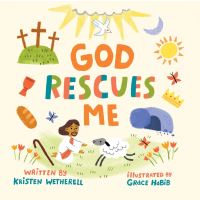 Book Cover for God Rescues Me by Kristen Wetherell