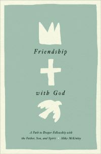 Book Cover for Friendship With God by Mike McKinley