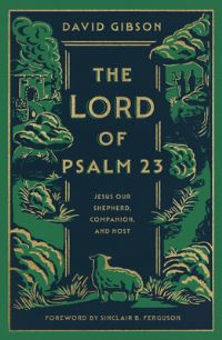 Book Cover for The Lord of Psalm 23 by David Gibson