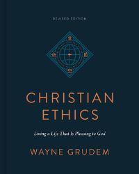 Book Cover for Christian Ethics by Wayne A Grudem