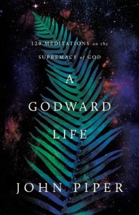 Book Cover for A Godward Life by John Piper
