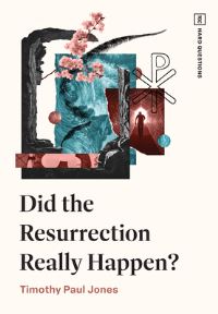 Book Cover for Did the Resurrection Really Happen? by Timothy P Jones