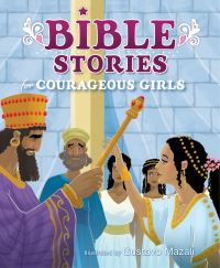 Book Cover for Bible Stories for Courageous Girls, Padded Cover by BH Kids Editorial Staff