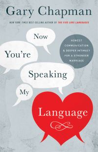 Book Cover for Now You're Speaking My Language by Gary D Chapman