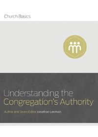 Book Cover for Understanding the Congregation's Authority by Jonathan Leeman