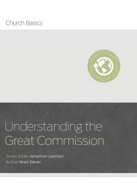 Book Cover for Understanding the Great Commission by Mark Dever