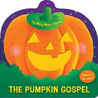 Book Cover for The Pumpkin Gospel (Die-Cut) by Dr Mary Manz Simon