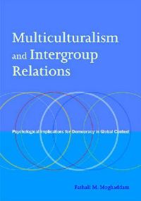 Book Cover for Multiculturalism and Intergroup Relations by Fathali M Moghaddam