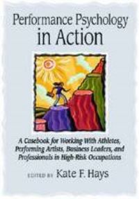Book Cover for Performance Psychology in Action by Kate F Hays