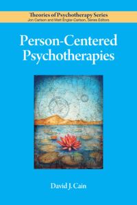 Book Cover for Person-Centered Psychotherapies by David J Cain, American Psychological Association
