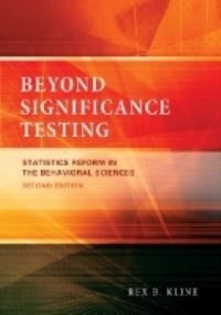 Book Cover for Beyond Significance Testing by Rex B Kline