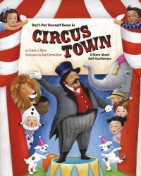 Book Cover for Don't Put Yourself Down in Circus Town by Frank J Sileo