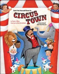Book Cover for Don't Put Yourself Down in Circus Town by Frank J Sileo