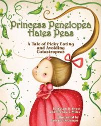 Book Cover for Princess Penelopea Hates Peas by Susan D Sweet