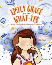 Book Cover for Emily Grace and the What-Ifs by Lisa B Gehring