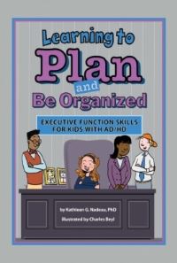 Book Cover for Learning to Plan and Be Organized by Kathleen G Nadeau