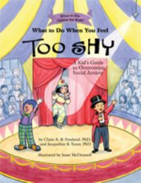 Book Cover for What to Do When You Feel Too Shy by Claire A B Freeland, Jacqueline B Toner