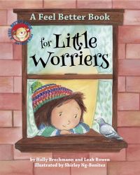 Book Cover for A Feel Better Book for Little Worriers by Holly Brochmann, Leah Bowen, American Psychological Association