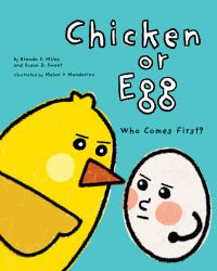 Book Cover for Chicken or Egg by Brenda Miles, Susan D Sweet, American Psychological Association