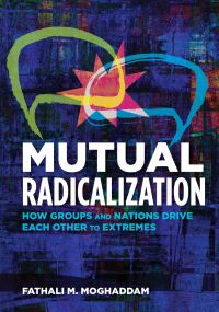 Book Cover for Mutual Radicalization by Fathali M Moghaddam