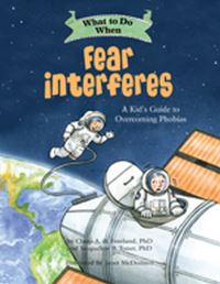 Book Cover for What to Do When Fear Interferes by Claire A B Freeland, Jacqueline B Toner