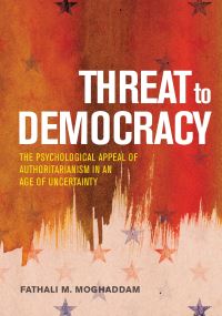 Book Cover for Threat to Democracy by Fathali M Moghaddam