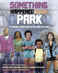Book Cover for Something Happened in Our Park by Ann Hazzard, Marianne Celano, Marietta Collins, American Psychological Association