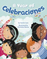 Book Cover for A Year of Celebraciones by Carrie Lara