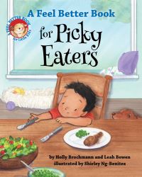 Book Cover for A Feel Better Book for Picky Eaters by Holly Brochmann, Leah Bowen