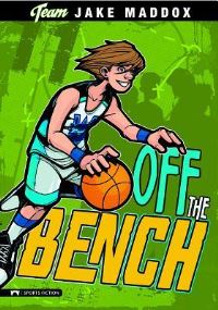 Book Cover for Off the Bench by Jake Maddox, Sean Tiffany, Eric Stevens