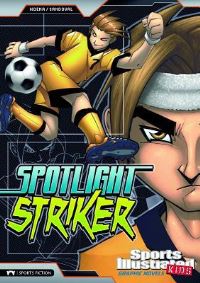Book Cover for Spotlight Striker by B A Hoena, Gerardo Sandoval