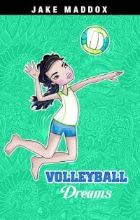 Book Cover for Volleyball Dreams by Jake Maddox, Jessica Gunderson, Katie Wood