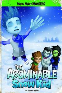 Book Cover for The Abominable Snow Kid by Sean OReilly