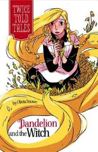 Book Cover for Dandelion and the Witch by Olivia Snowe