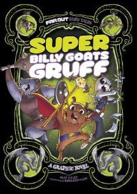 Book Cover for Super Billy Goats Gruff by Sean Tulien