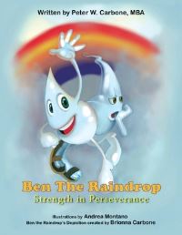Book Cover for Ben the Raindrop by Peter W Carbone Mba