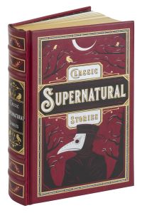 Book Cover for Classic Supernatural Stories by Edgar Allan Poe, H. P. Lovecraft, Vernon Lee, Francis Stevens, Abraham Merritt, William Hope Hodgson