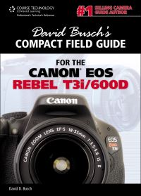 Book Cover for David Busch's Compact Field Guide for the Canon EOS Rebel T3i/600D by David D Busch