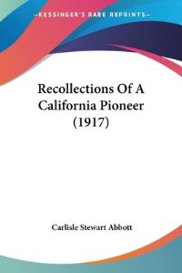 Book Cover for Recollections Of A California Pioneer (1917) by Robert Wilson