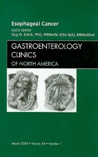 Book Cover for Esophageal Cancer, An Issue of Gastroenterology Clinics by Guy D Eslick