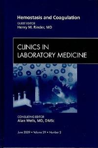 Book Cover for Hemostasis and Coagulation, An Issue of Clinics in Laboratory Medicine by Henry M Rinder